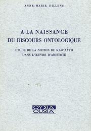 Cover of: A la naissance du discours ontologique: étude de la notion de kath'hauto dans l'œuvre d'Aristote