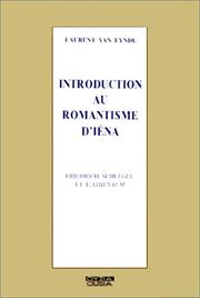 Cover of: Introduction au romantisme d'Iéna by Laurent van Eynde, Laurent van Eynde