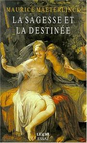 La sagesse et la destinée by Maurice Maeterlinck