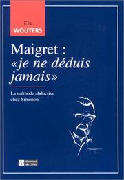 Cover of: Maigret: "je ne deduis jamais"  by Els Wouters