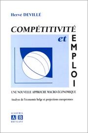 Cover of: Compétitivité et emploi : une nouvelle approche macro-économique by Hervé Devillé