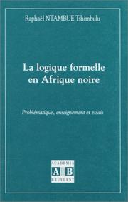 Cover of: La logique formelle en Afrique noire by Raphaël Ntambue Tshimbulu