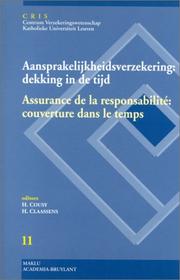 Cover of: Aansprakelijkheidsverzekering: dekking in de tijd = Assurance de la responsabilité : couverture dans le temps