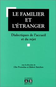 Cover of: Le familier et l'étranger: dialectique de l'accueil et du rejet