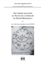Cover of: Une Version Byzantine Du Traite Sur L'Astrolabe Du Psuedo-Messahalla by Anne Tihon