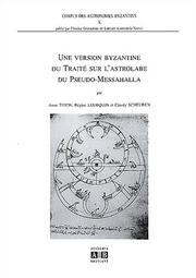 Une version Byzantine du traité sur l'astrolabe du Pseudo-Messahalla by Anne Tihon