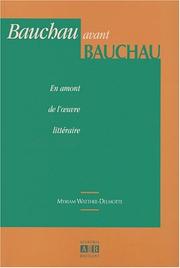 Cover of: Bauchau avant Bauchau: en amont de l'œuvre littéraire