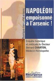 Napoléon empoisonné à l'arsenic! by Bernard Charton