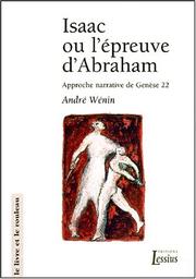 Cover of: Isaac, ou, L'épreuve d'Abraham: approche narrative de Genèse 22