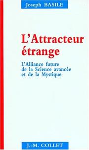 Cover of: L' attracteur étrange: l'alliance future de la science avancée et de la mystique