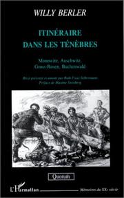 Cover of: Itinéraire dans les ténèbres: Monowitz, Auschwitz, Gross-Rosen, Buchenwald