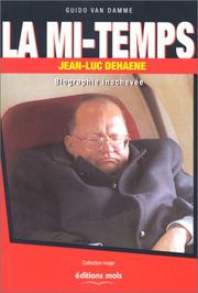 Cover of: La mi-temps: Jean-Luc Dehaene, biographie inachevée