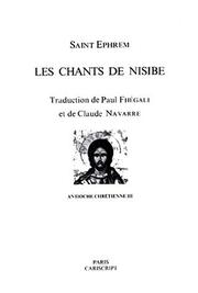 Cover of: Les chants de Nisibe (Antioche chretienne)
