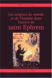 Cover of: Les origines du monde et de l'homme dans l'œuvre de saint Ephrem by Paul Féghali