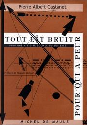 Cover of: Tout est bruit pour qui a peur by Pierre Albert Castanet