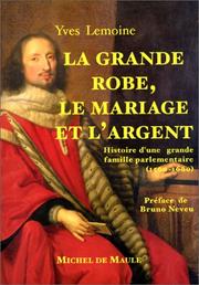 La grande robe, le mariage et l'argent by Yves Lemoine