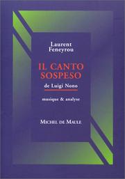 Cover of: Il canto sospeso de Luigi Nono by Laurent Feneyrou