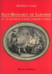 Cover of: Jean-Benjamin de Laborde, ou, Le bonheur d'être fermier-général