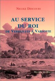 Cover of: Au service du roi: de Versailles à Varsovie : roman