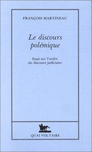 Cover of: Le discours polémique: essai sur l'ordre du discours judiciaire