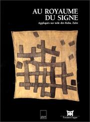 Cover of: Au royaume du signe: Appliques sur toile des Kuba, Zaire