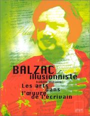 Cover of: Balzac illusionniste: les arts dans l'œuvre de l'écrivain