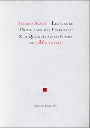 Cover of: Lecture de "Prose pour Des Esseintes" et de quelques autres po`emes de Mallarmé / Stefan Agosti. by Stefano Agosti