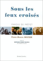 Cover of: Sous les feux croisés: parole de préfet