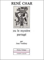 René Char, ou, Le mystère partagé by Jean Voellmy