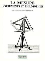 Cover of: La mesure, instruments et philosophies by sous la direction de Jean-Claude Beaune ; contributions de Frédéric Ajzenman ... [et al.].