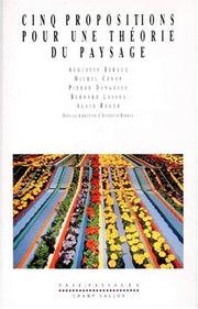 Cover of: Cinq propositions pour une théorie du paysage by Augustin Berque ... [et al.] ; sous la direction d'Augustin Berque.