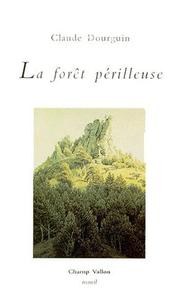 Cover of: La forét périlleuse