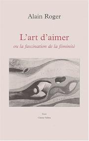Cover of: L' art d'aimer, ou, La fascination de la féminité