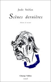 Cover of: Scènes dernières: "histoires de vie-mort", ou, Variations V