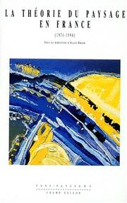Cover of: La théorie du paysage en France, 1974-1994