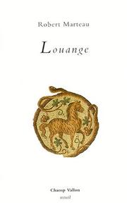 Cover of: Louange by Robert Marteau