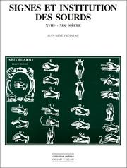 Cover of: Signes et institution des sourds, XVIIIe-XIXe siecle by Jean-René Presneau