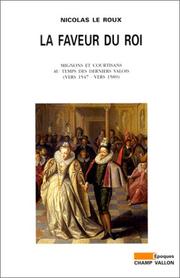 Cover of: La faveur du roi by Nicolas Le Roux