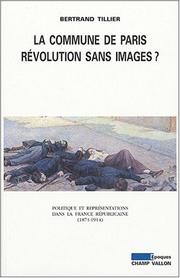 Cover of: La Commune de Paris, révolution sans images? by Bertrand Tillier