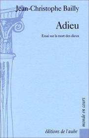 Cover of: Adieu: Essai sur la mort des dieux (Collection Monde en cours. Serie Intervention philosophique)