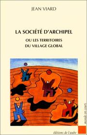 La Société d'archipel ou les territoires du village global by Jean Viard