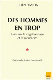 Cover of: Des hommes en trop: essai sur le vagabondage et la mendicité