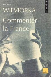 Cover of: Commenter la France by Michel Wieviorka
