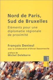 Cover of: Nord de Paris, sud de Bruxelles: éléments pour une diplomatie régionale de proximité