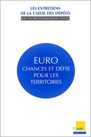 Euro--chances et défis pour les territoires by Entretiens de la Caisse des dépôts sur le développement local (1st 1998 Paris, France)