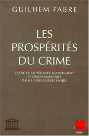 Cover of: Les prospérités du crime: trafic de stupéfiants, blanchiment et crises financières dans l'après-guerre froide