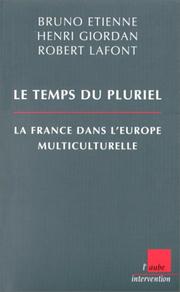 Cover of: Le temps du pluriel: la France dans l'Europe multiculturelle