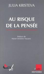 Cover of: Au risque de la pensée by Julia Kristeva