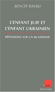 Cover of: L'Enfant juif et l'enfant ukrainien : Réflexions sur une imposture