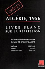 Cover of: Algérie, 1956 : livre blanc sur la répression : documents